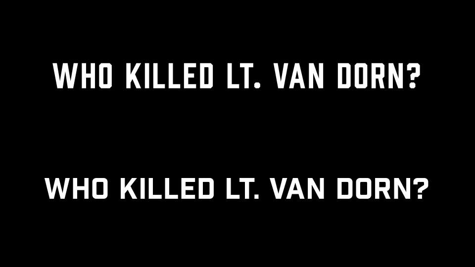 Who Killed Lt. Van Dorn?