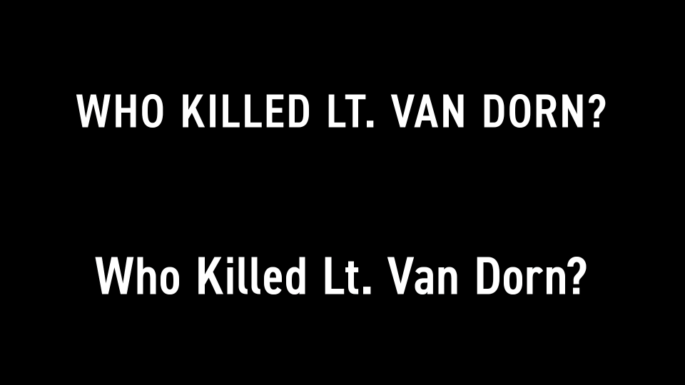 Who Killed Lt. Van Dorn?